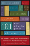 The 101 Most Influential People Who Never LIved
